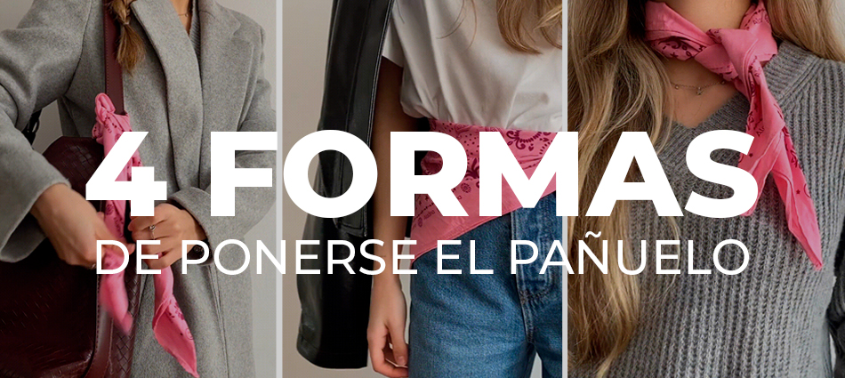 4 formas de ponerse el pañuelo