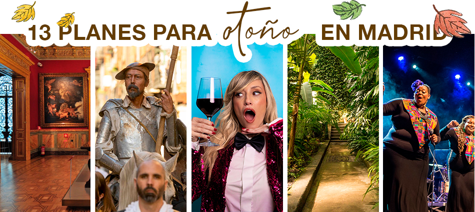 13 planes para otoño en Madrid 13 planes para otoño en Madrid