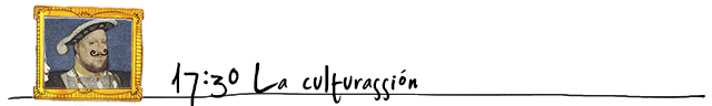 17:30 - La cultura